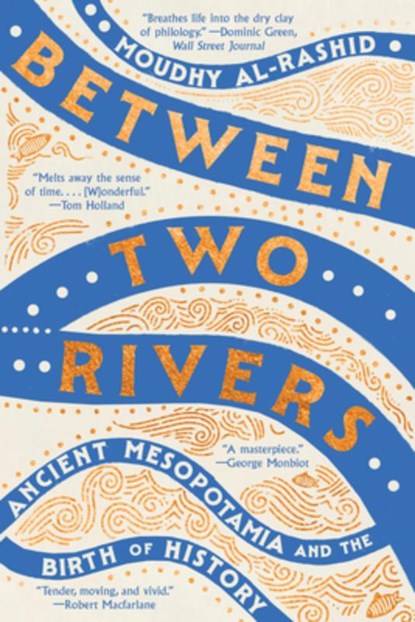 Between Two Rivers, Moudhy Al-Rashid - Paperback - 9781324134589
