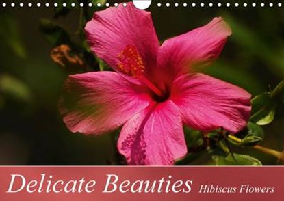 Delicate Beauties Hibiscus Flowers, Bianca Schumann - Paperback - 9781325032839