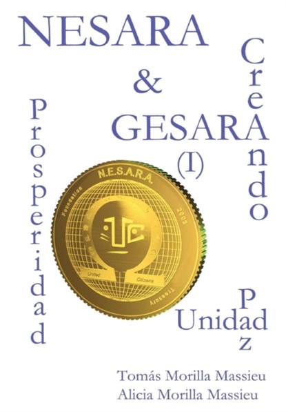 Nesara & Gesara... Creando Prosperidad, Paz, Unidad, Tomas Morilla Massieu ; Alicia Morilla Massieu - Gebonden - 9781326139377