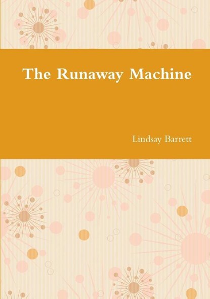 The Runaway Machine, Lindsay Barrett - Paperback - 9781326948849