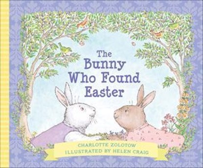 The Bunny Who Found Easter, Charlotte Zolotow - Ebook - 9781328466334