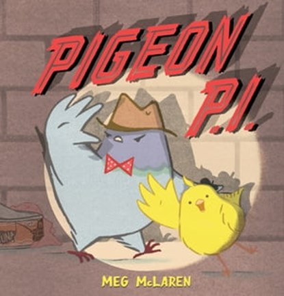 Pigeon P.i., Meg McLaren - Ebook - 9781328466549
