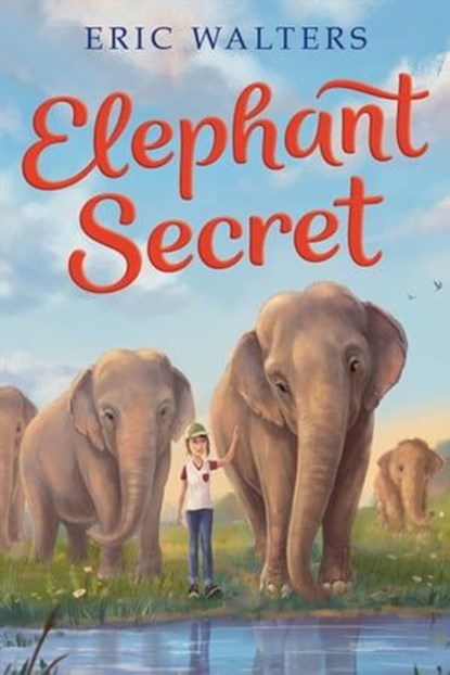 Elephant Secret, Eric Walters - Ebook - 9781328476777