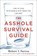 The Asshole Survival Guide (International Edition), Robert I. Sutton - Paperback - 9781328483126