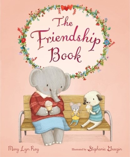The Friendship Book, Mary Lyn Ray - Gebonden - 9781328488992