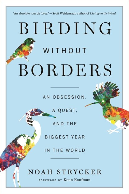 Birding Without Borders, Noah Strycker - Paperback - 9781328494634