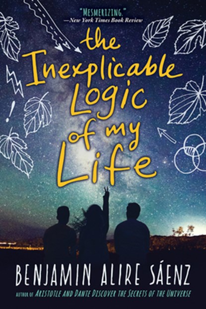 The Inexplicable Logic of My Life, Benjamin Alire Saenz - Paperback - 9781328498021