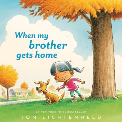 When My Brother Gets Home, Tom Lichtenheld - Gebonden - 9781328498052