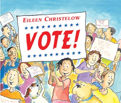 Vote!, Christelow Eileen Christelow - Paperback - 9781328499226
