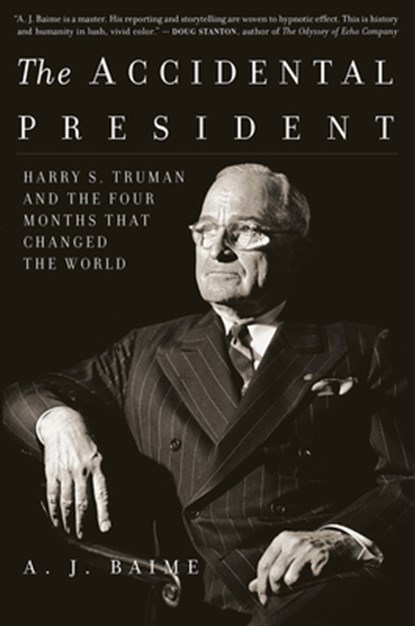 The Accidental President, A. J. Baime - Paperback - 9781328505682