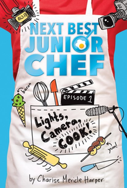 Lights, Camera, Cook!, Charise Mericle Harper - Paperback - 9781328507013
