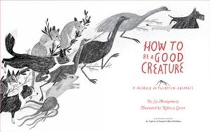 How To Be A Good Creature, Sy Montgomery - Ebook - 9781328528230
