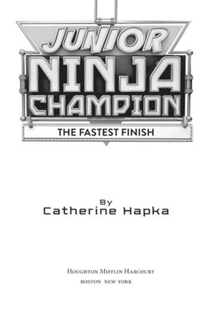 Junior Ninja Champion: The Fastest Finish, Catherine Hapka - Ebook - 9781328530653