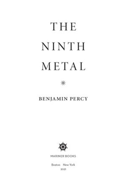 The Ninth Metal, Benjamin Percy - Ebook - 9781328544186