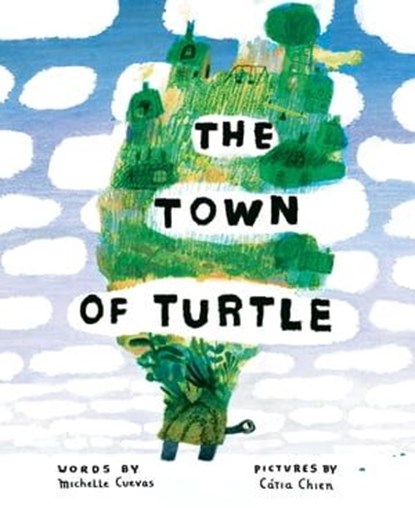 The Town of Turtle, Michelle Cuevas - Ebook - 9781328557032