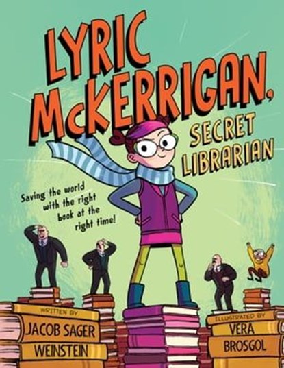 Lyric McKerrigan, Secret Librarian, Jacob Sager Weinstein - Ebook - 9781328561008
