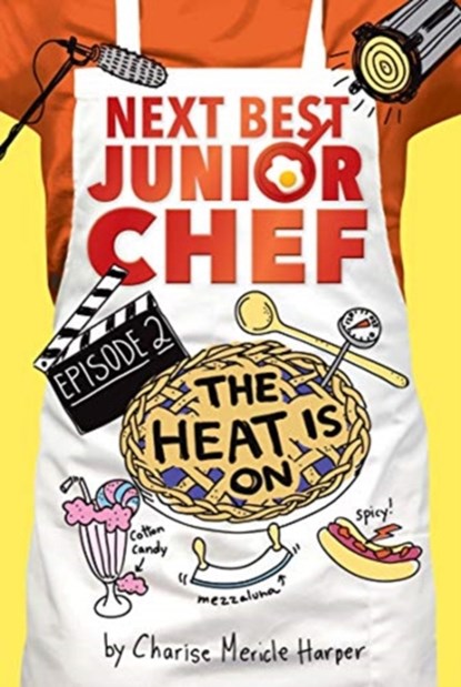 Heat is On! Next Best Junior Chef Series, Episode 2, Charise Mericle Harper - Paperback - 9781328561398
