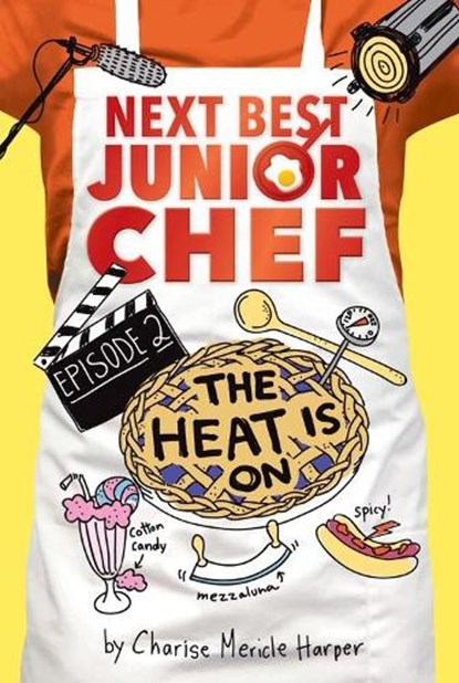 Heat is On! Next Best Junior Chef Series, Episode 2, Charise Mericle Harper - Paperback - 9781328561398