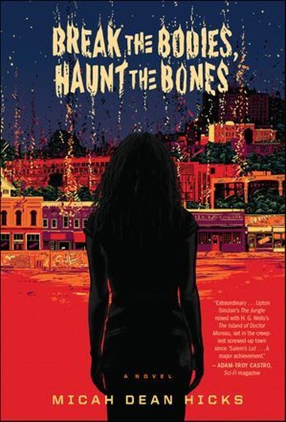 Break The Bodies, Haunt The Bones, Micah Dean Hicks - Ebook - 9781328566775