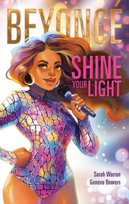 Beyonce: Shine Your Light, Sarah Warren - Gebonden - 9781328585165