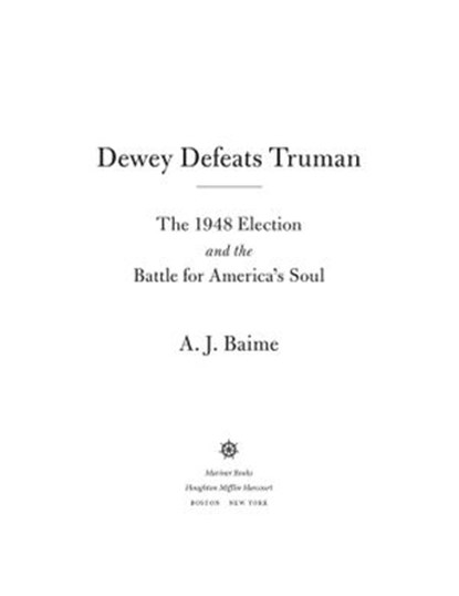 Dewey Defeats Truman, A. J. Baime - Ebook - 9781328588593