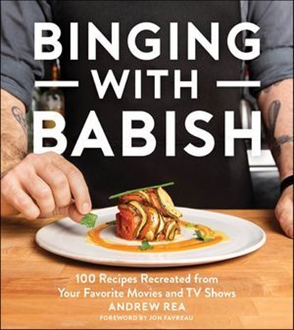 Binging with Babish, Andrew Rea - Ebook - 9781328592385