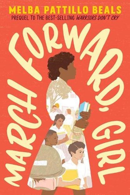 March Forward, Girl, Melba Pattillo Beals - Paperback - 9781328603920