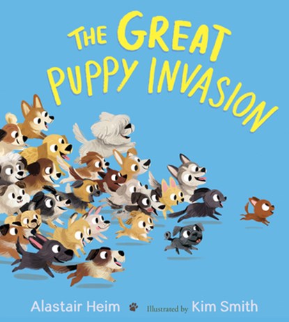 Great Puppy Invasion (Padded Board Book), Alastair Heim - Gebonden - 9781328606679