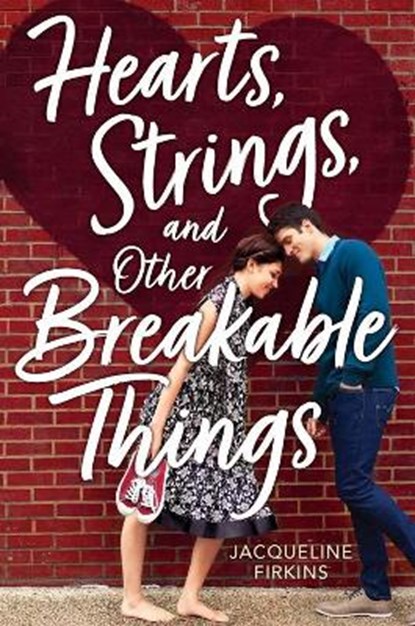 Hearts, Strings, and Other Breakable Things, FIRKINS,  Jacqueline - Gebonden - 9781328635198