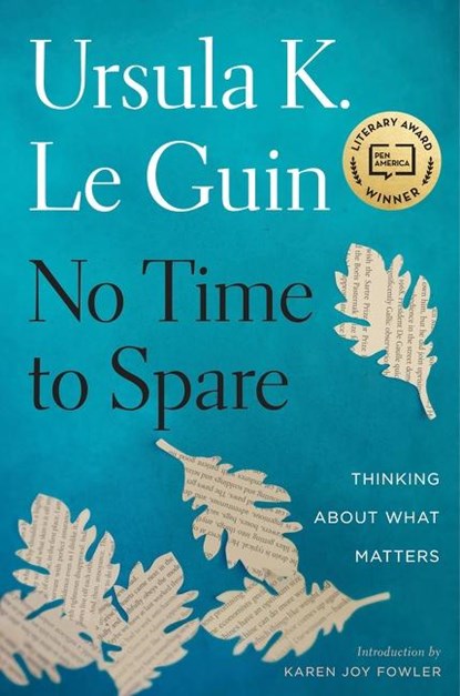 No Time To Spare, Ursula K. Le Guin - Gebonden - 9781328661593