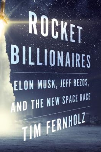Rocket Billionaires, TIM FERNHOLZ,  Fernholz - Gebonden - 9781328662231