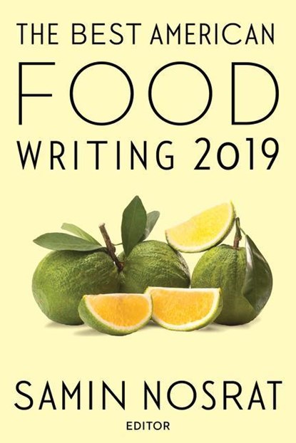 The Best American Food Writing 2019, Nosrat Samin Nosrat ; Killingsworth Silvia Killingsworth - Paperback - 9781328662255