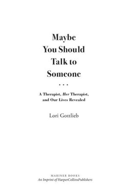 Maybe You Should Talk to Someone, Lori Gottlieb - Ebook - 9781328663047