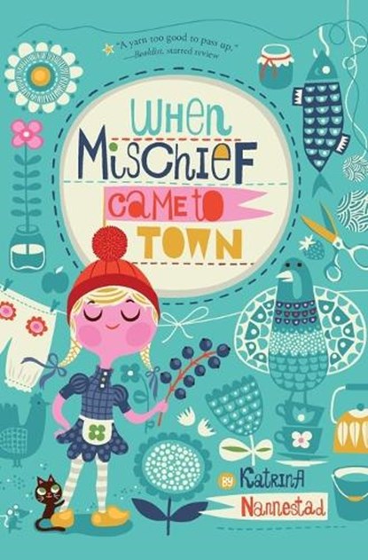 When Mischief Came to Town, Katrina Nannestad - Paperback - 9781328740946