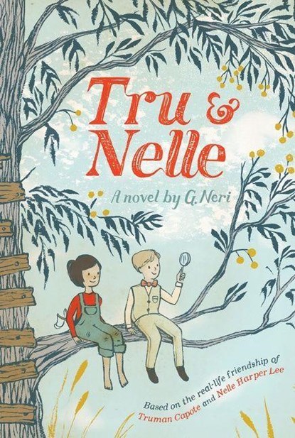 Tru and Nelle, G. Neri - Paperback - 9781328740953