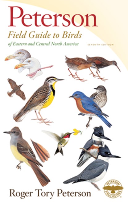 Peterson Field Guide To Birds Of Eastern & Central North America, Seventh Ed., Roger Tory Peterson - Gebonden - 9781328771438