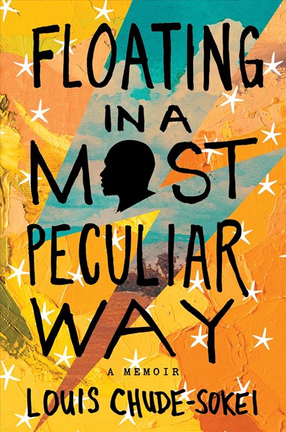 Floating In A Most Peculiar Way, Louis Chude-Sokei - Gebonden - 9781328841582