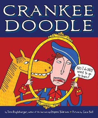 Crankee Doodle, Angleberger Tom Angleberger ; Bell Cece Bell - Paperback - 9781328869289