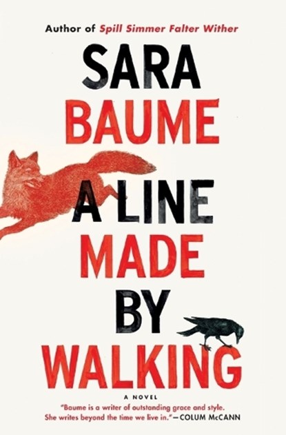 A Line Made By Walking, Sara Baume - Paperback - 9781328915818