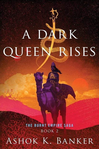 A Dark Queen Rises, Ashok K. Banker - Paperback - 9781328916297