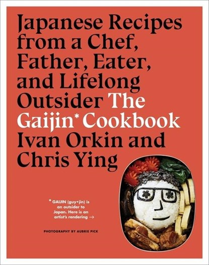 The Gaijin Cookbook, Ivan Orkin ; Chris Ying - Gebonden - 9781328954350