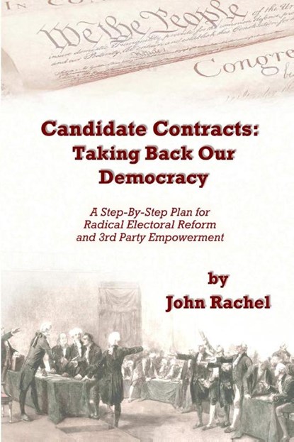 Candidate Contracts: Taking Back Our Democracy, John Rachel - Paperback - 9781329196292