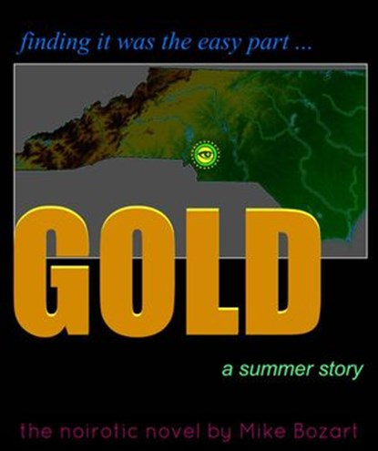 Gold, a summer story, Mike Bozart - Ebook - 9781329295629