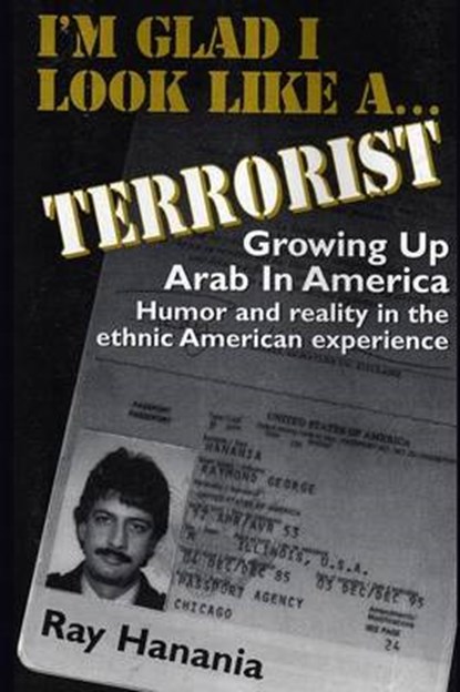 I'm Glad I Look Like a Terrorist, HANANIA,  Ray - Paperback - 9781329446670