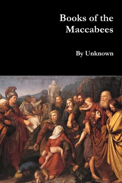 Books of the Maccabees, Unknown - Paperback - 9781329603745