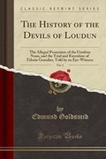 Goldsmid, E: History of the Devils of Loudun, Vol. 1 | Edmund Goldsmid | 