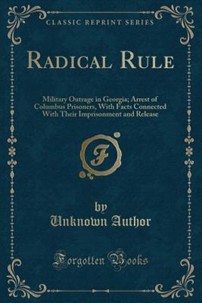 Radical Rule, AUTHOR,  Unknown - Paperback - 9781330683934