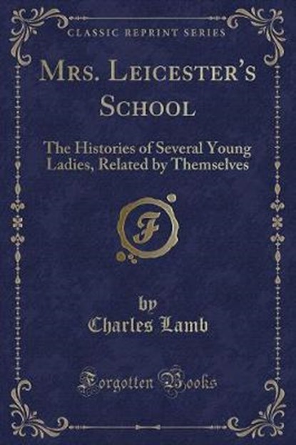 MRS LEICESTERS SCHOOL, LAMB,  Charles - Paperback - 9781331214489