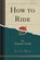 How to Ride (Classic Reprint), Thomas Clark - Paperback - 9781332141630
