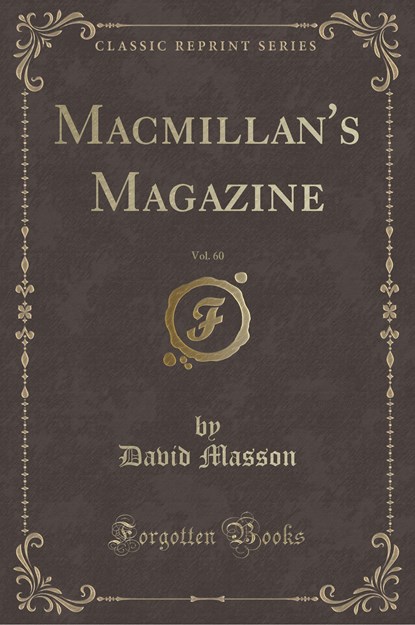 Masson, D: Macmillan's Magazine, Vol. 60 (Classic Reprint), niet bekend - Paperback - 9781332585489